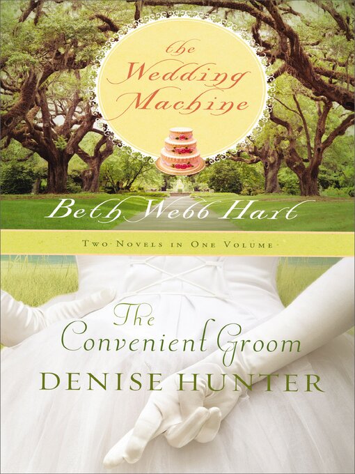 Title details for The Convenient Groom and   Wedding Machine by Denise Hunter - Available